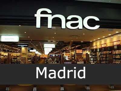 fnac telfono madrid|Fnac sucursales en Madrid